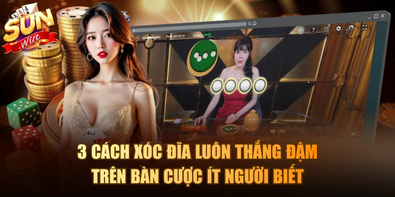 Cách Xóc Đĩa luôn thắng