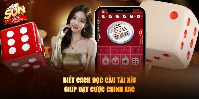 Biết cách đọc cầu Tài Xỉu giúp đặt cược chính xác