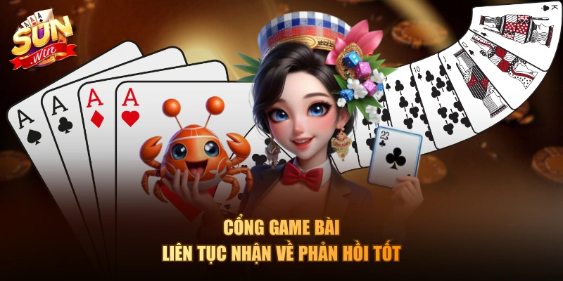 Cổng game bài liên tục nhận về phản hồi tốt