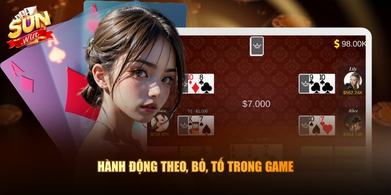 Hành động theo, bỏ, tố trong game