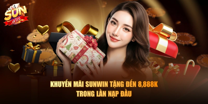 Khuyến mãi Sunwin tặng đến 8,888K trong lần nạp đầu