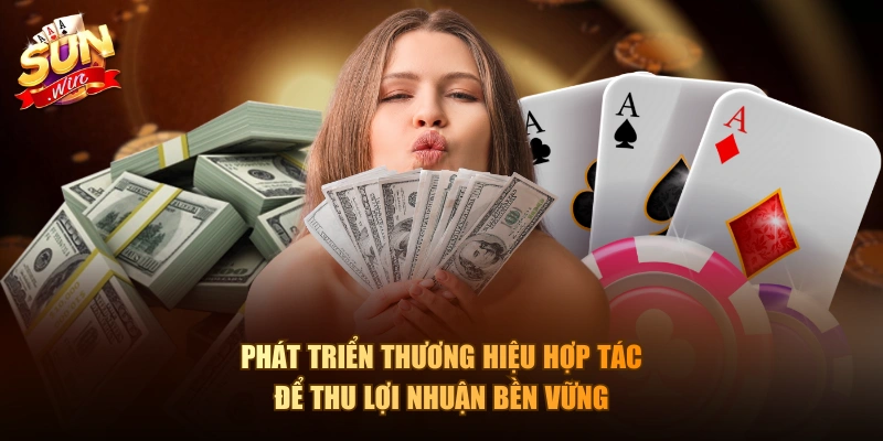 Phát triển thương hiệu hợp tác để thu lợi nhuận bền vững